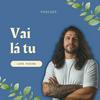 undefined Vai lá tu