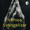 undefined Vamos Evangelizar