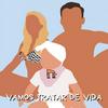 undefined Vamos Tratar de Vida