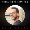 undefined VIDA SEM LIMITES COM LUIS ALVES