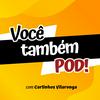 undefined Você também Pod!