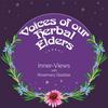 undefined Voices of our Herbal Elders: Inner-Views with Rosemary Gladstar