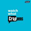 undefined Watch What Crappens