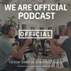 undefined We Are Official Podcast