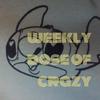 undefined weekly dose of crazy