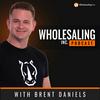 undefined Wholesaling Inc with Brent Daniels