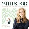 undefined With and For hosted by Dr. Pam King