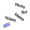 undefined Works But Makes Noises