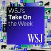 undefined WSJ's Take On the Week