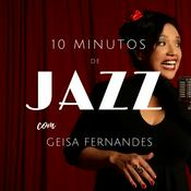 Podcast 10 Minutos de Jazz com Geisa Fernandes