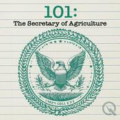 Podcast 101 - The Secretary of Agriculture