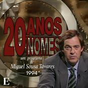 Podcast 20 Anos, 20 Nomes: As entrevistas de Miguel Sousa Tavares em 1994