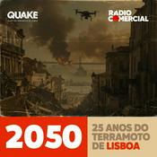 Podcast 2050 - 25 Anos do Terramoto de Lisboa