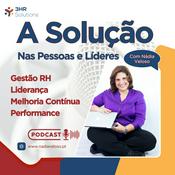 Podcast Liderança e Gestão de Pessoas com Nádia Veloso