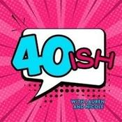 Podcast 40ish | The Funny Podcast on Perimenopause, Menopause & Midlife
