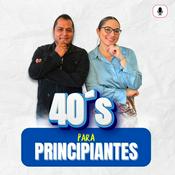 Podcast 40´s para principiantes