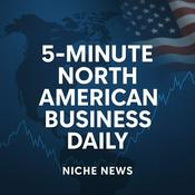 Podcast 5-Minute North American Business Daily