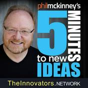 Podcast 5 Minutes To New Ideas With Phil McKinney