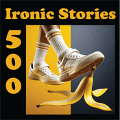 500 Ironic Stories