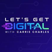 Podcast Let's Get Digital with Carrie Charles