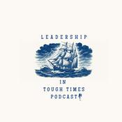 Podcast Leadership In Tough Times Podcast