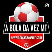 Podcast A Bola da Vez Mt