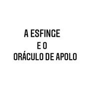 Podcast A Esfinge e o Oráculo de Apolo