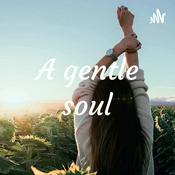 Podcast A gentle soul