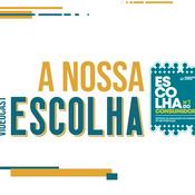 Podcast A Nossa Escolha