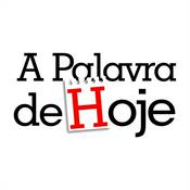 Podcast A Palavra de Hoje