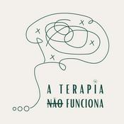 Podcast A terapia não funciona