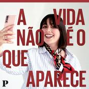 Podcast A Vida não é o que Aparece