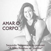 Podcast A Vida Resolve-se Sozinha