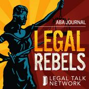 Podcast ABA Journal: Legal Rebels