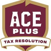 Podcast Ace Plus Tax Resolution - Get Ace on Your Tax Case!