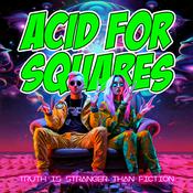 Podcast ACID FOR SQUARES