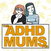 Podcast The ADHD MUMS Pod
