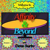 Podcast Affinity & Beyond with Glenn Darby