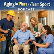 Podcast Aging in Place is a Team Sport