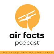 Podcast Air Facts Podcast: The Story Behind the Story