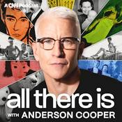 Podcast All There Is with Anderson Cooper