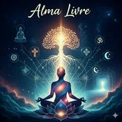 Podcast Alma Livre | Autoconhecimento & Espiritualidade