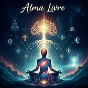 Podcast Alma Livre | Autoconhecimento & Espiritualidade