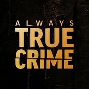 Podcast Always True Crime