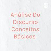 Podcast Análise Do Discurso Conceitos Básicos