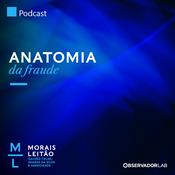 Podcast Anatomia da Fraude