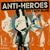 Podcast Anti-Heroes with Zach Blair