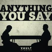 Podcast Anything You Say