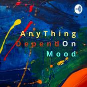 Podcast AnythingDependOnMood