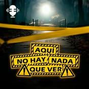Podcast Aquí no hay nada que ver